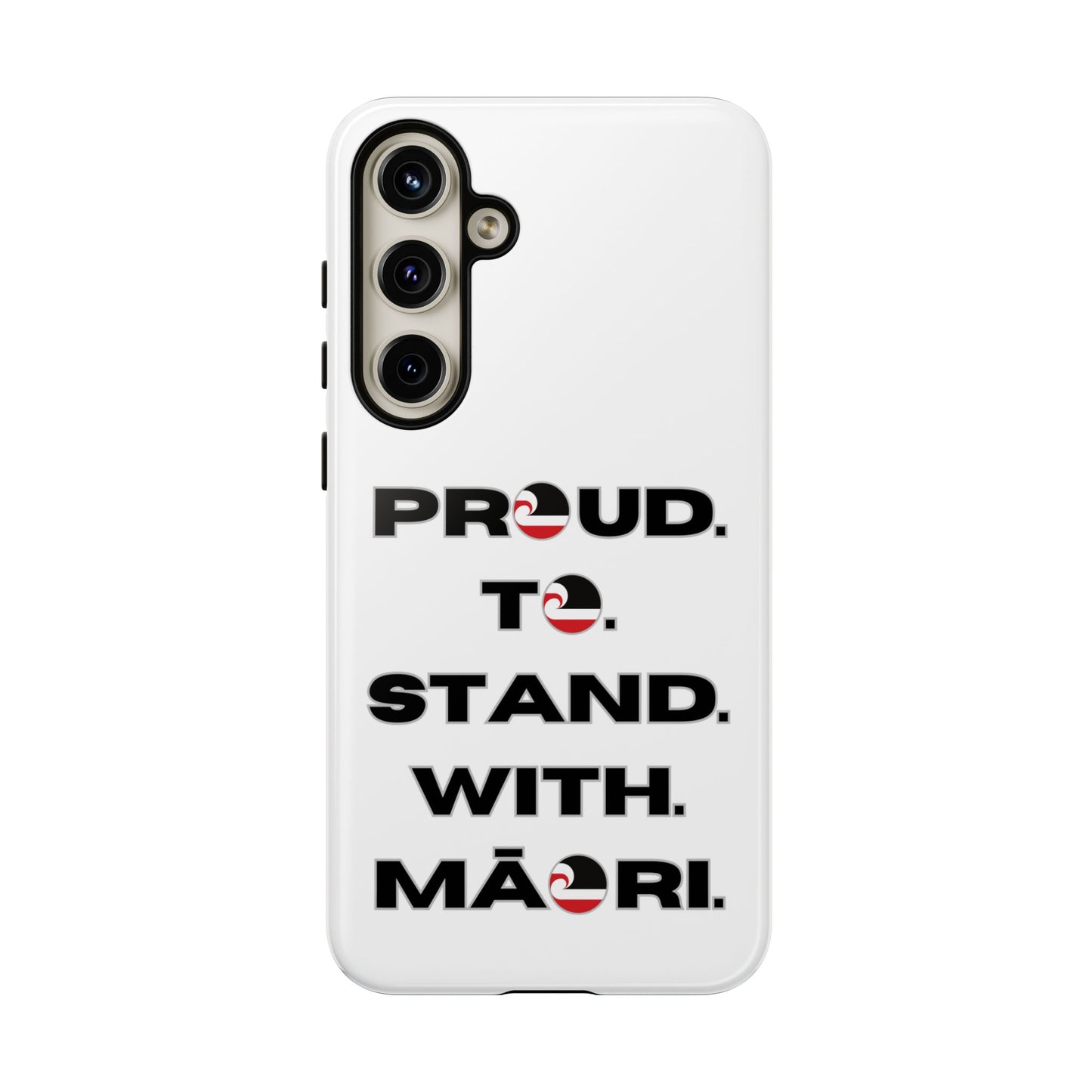 Proud. To. Stand. With. Māori. Tough Cases iPhone/Google Pixel/Samsung Galaxy