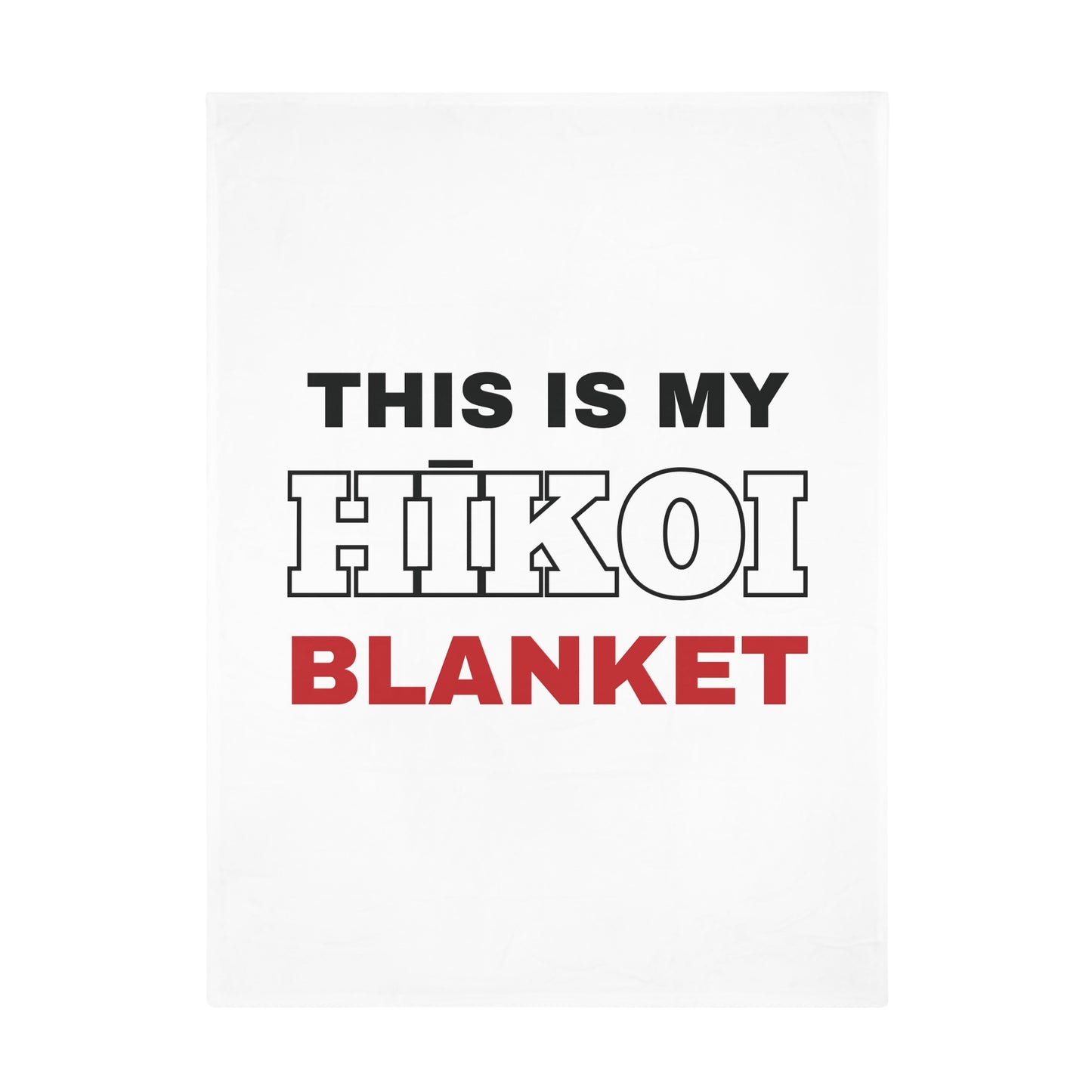 This is my Hīkoi Blanket Plush Fleece Blanket