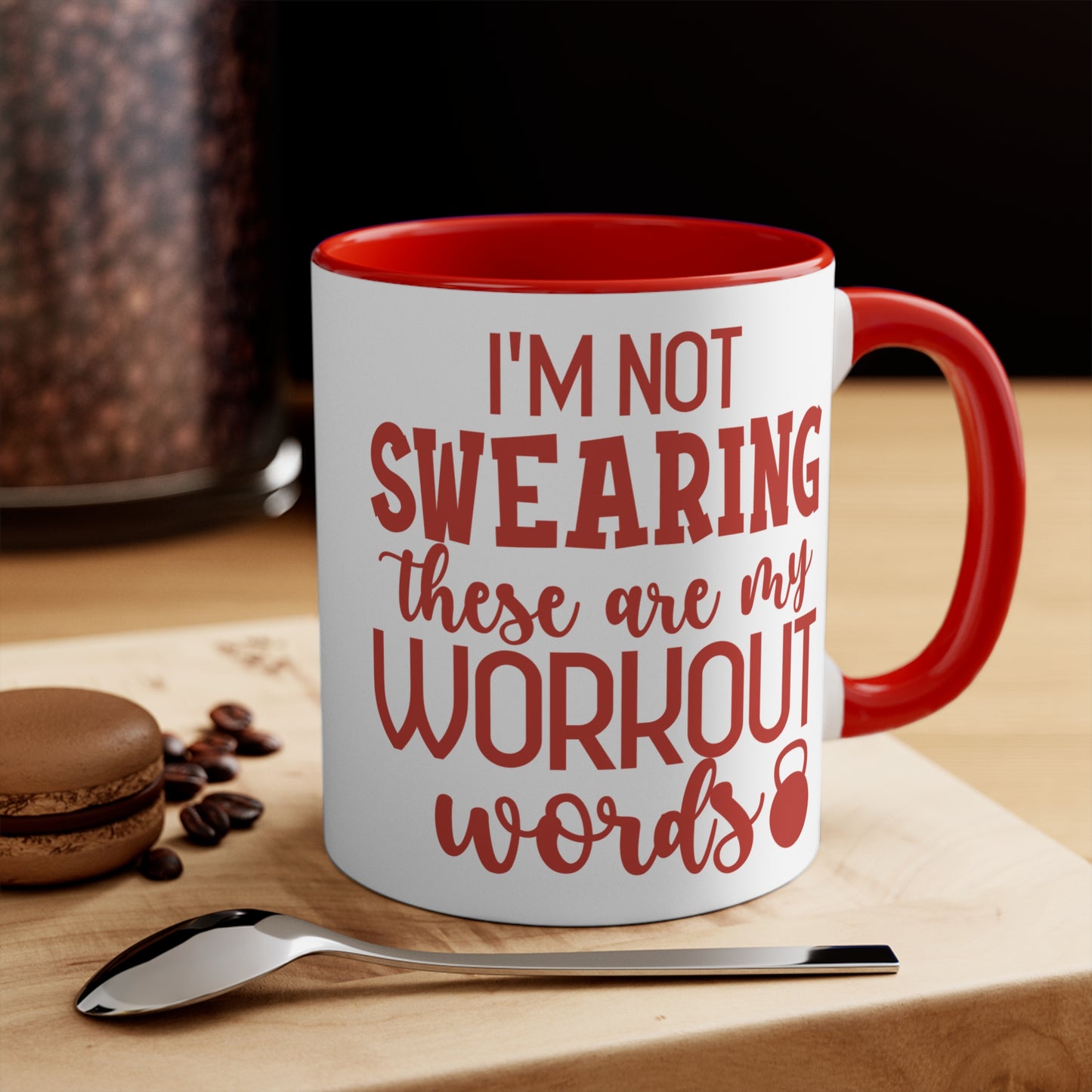 I'm Not Swearing... Workout Colorful Accent Mug 11oz - For Gym Fitness Enthusiasts