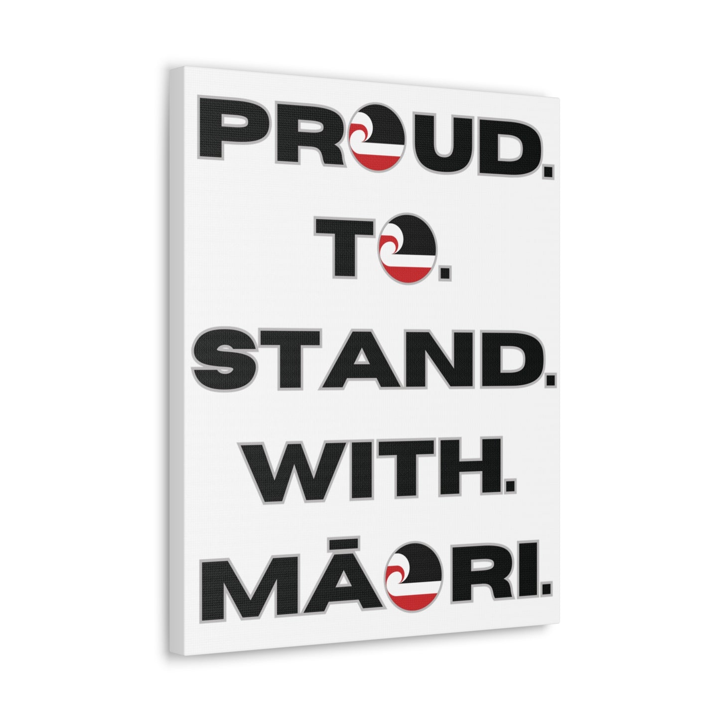 Proud. To. Stand. With. Māori. Classic Canvas - White