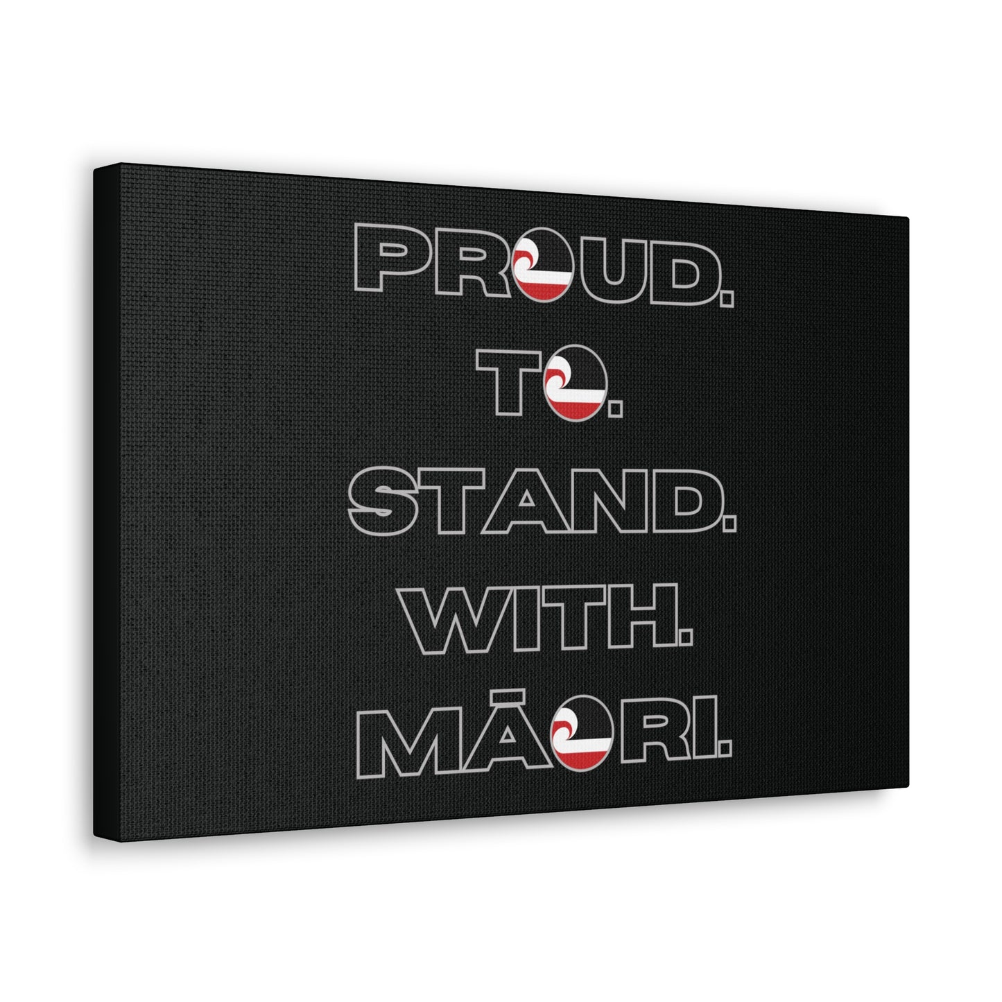 Proud. To. Stand. With. Māori. Classic Canvas - Black