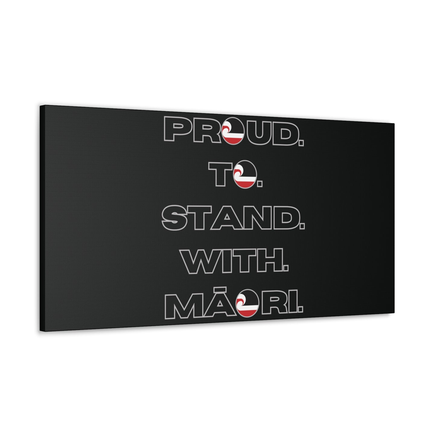 Proud. To. Stand. With. Māori. Classic Canvas - Black