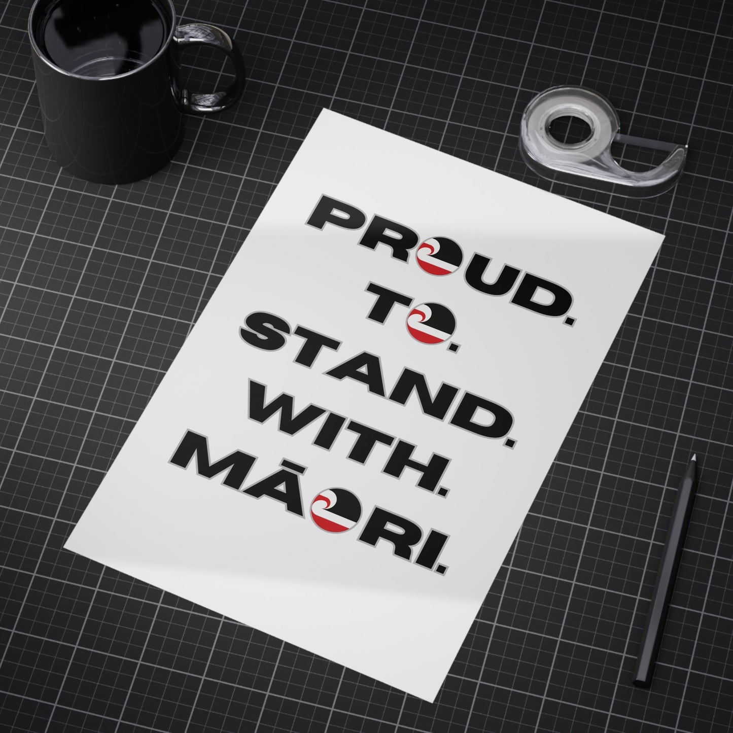 Proud. To. Stand. With. Māori. Unframed Prints - white