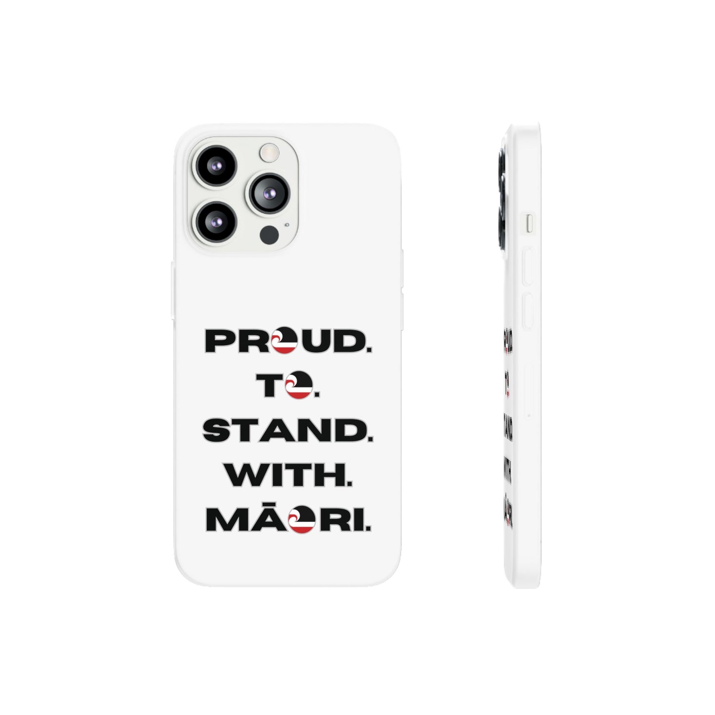 Proud. To. Stand. With. Māori. Flexi Cases - iPhone/Samsung Galaxy