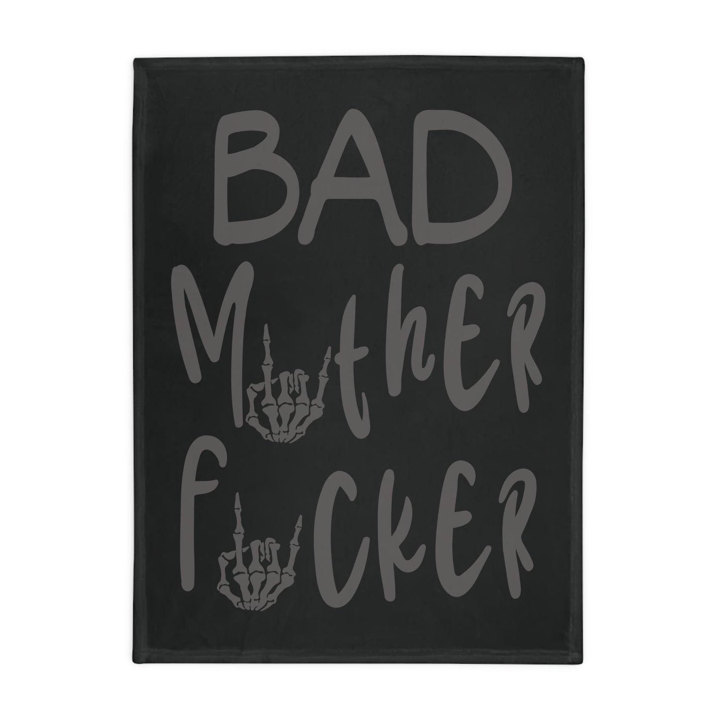 Bad Mother F#*ker Plush Fleece Blanket - Black & Grey