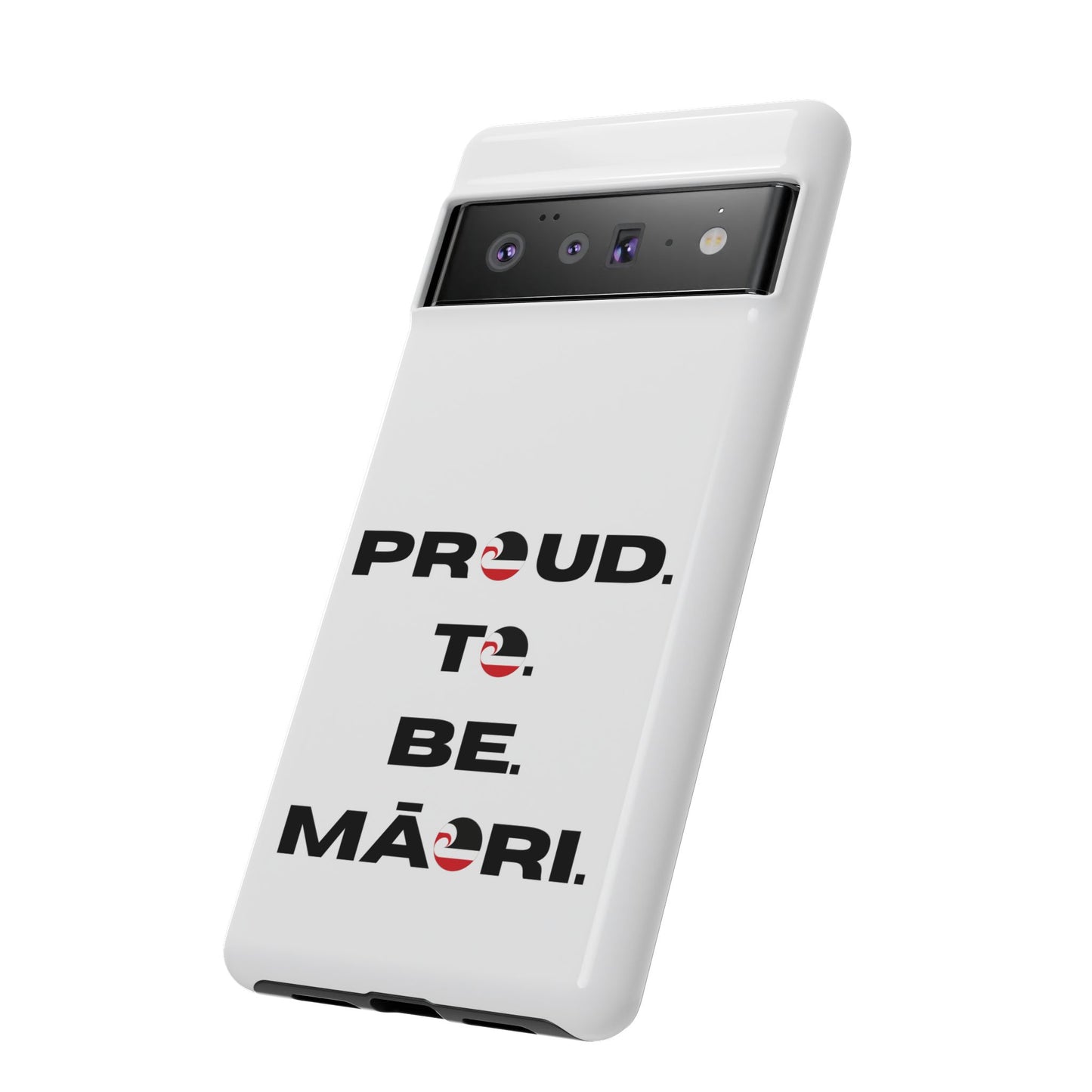 Proud. To. Be. Māori. Tough Cases iPhone/Google Pixel/Samsung Galaxy