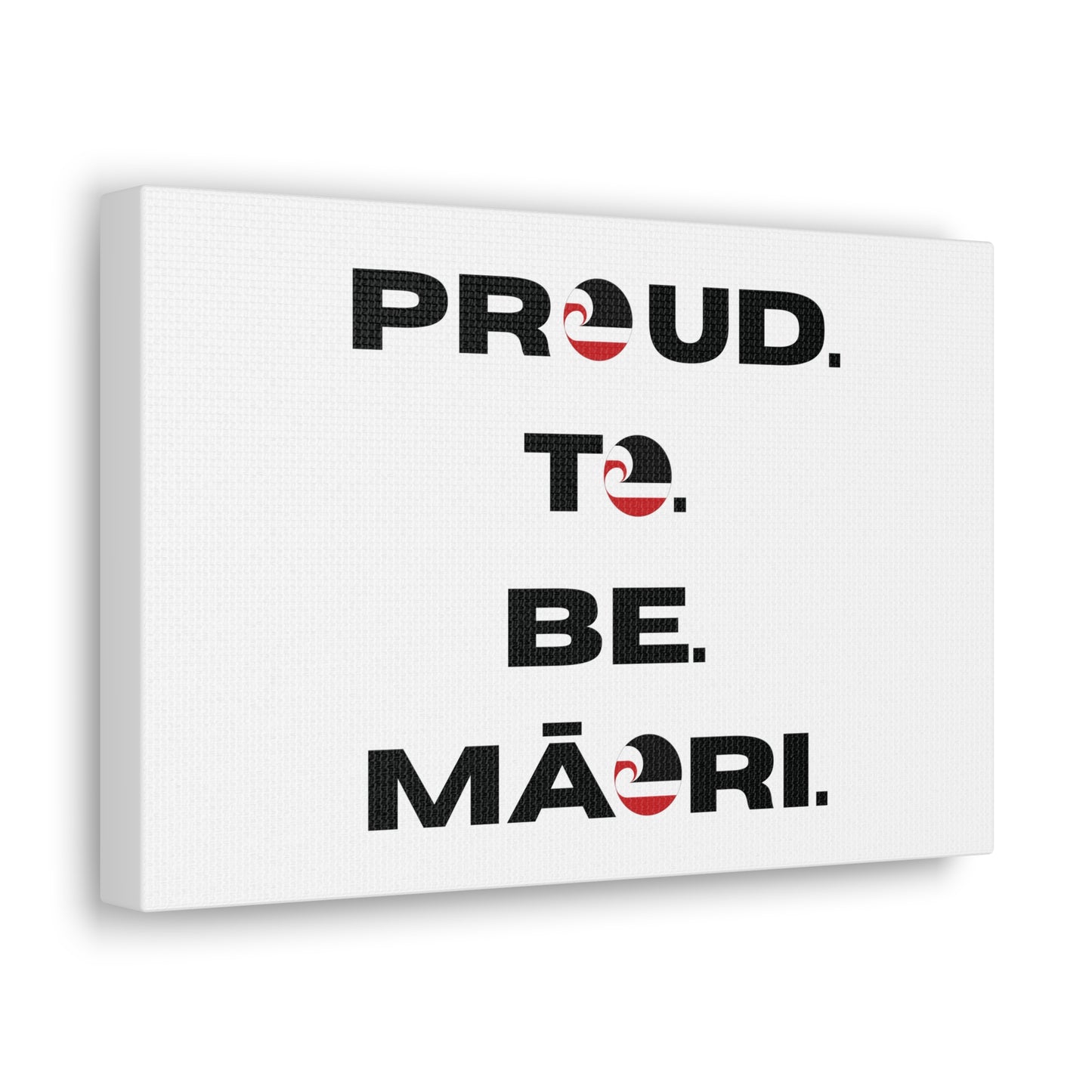 Proud. To. Be. Māori. Classic Canvas - White