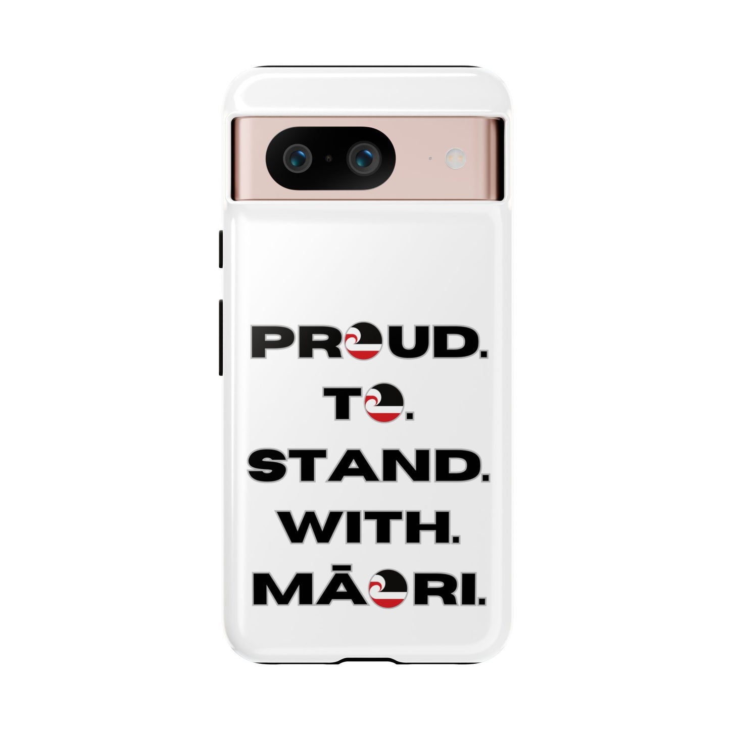 Proud. To. Stand. With. Māori. Tough Cases iPhone/Google Pixel/Samsung Galaxy