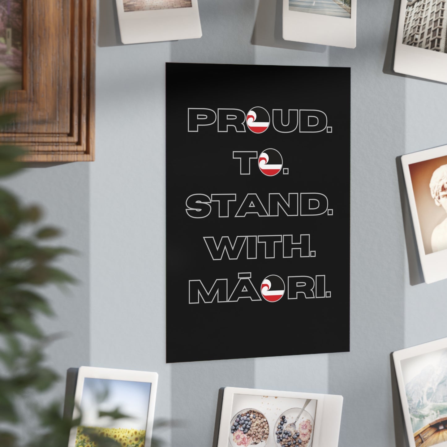 Proud. To. Stand. With. Māori. Unframed Prints - black