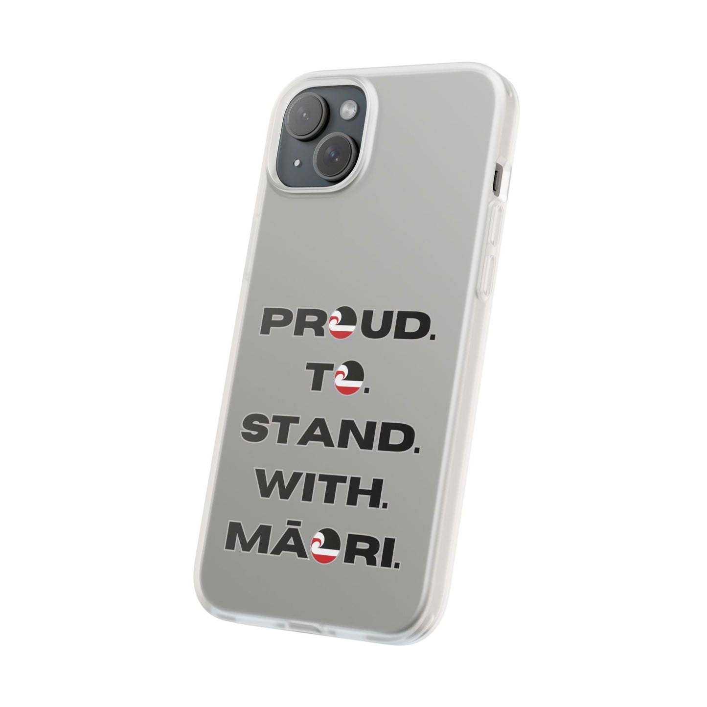 Proud. To. Stand. With. Māori. Flexi Cases - iPhone/Samsung Galaxy