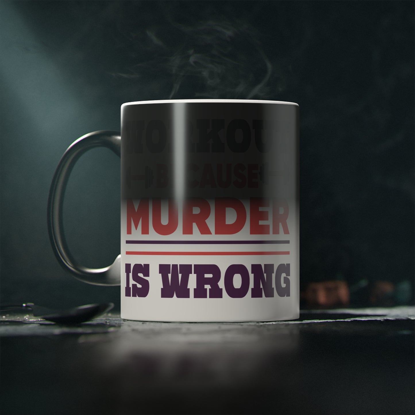 Murder is Wrong Magic Mug - Color Changing Mug for Fitness Enthusiasts