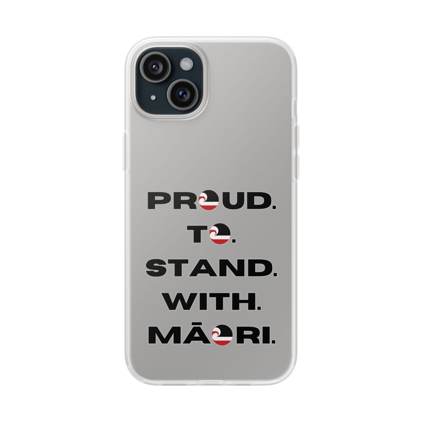 Proud. To. Stand. With. Māori. Flexi Cases - iPhone/Samsung Galaxy