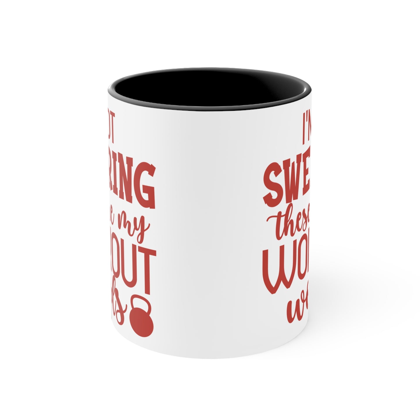 I'm Not Swearing... Workout Colorful Accent Mug 11oz - For Gym Fitness Enthusiasts