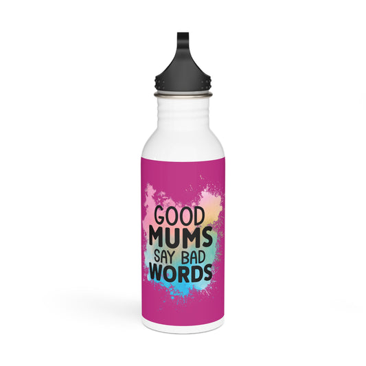 Good Mums Say Bad Words Stylish Stainless Steel Water Bottle - Eco-Friendly, Durable, Perfect for On-the-Go - Dark Pink