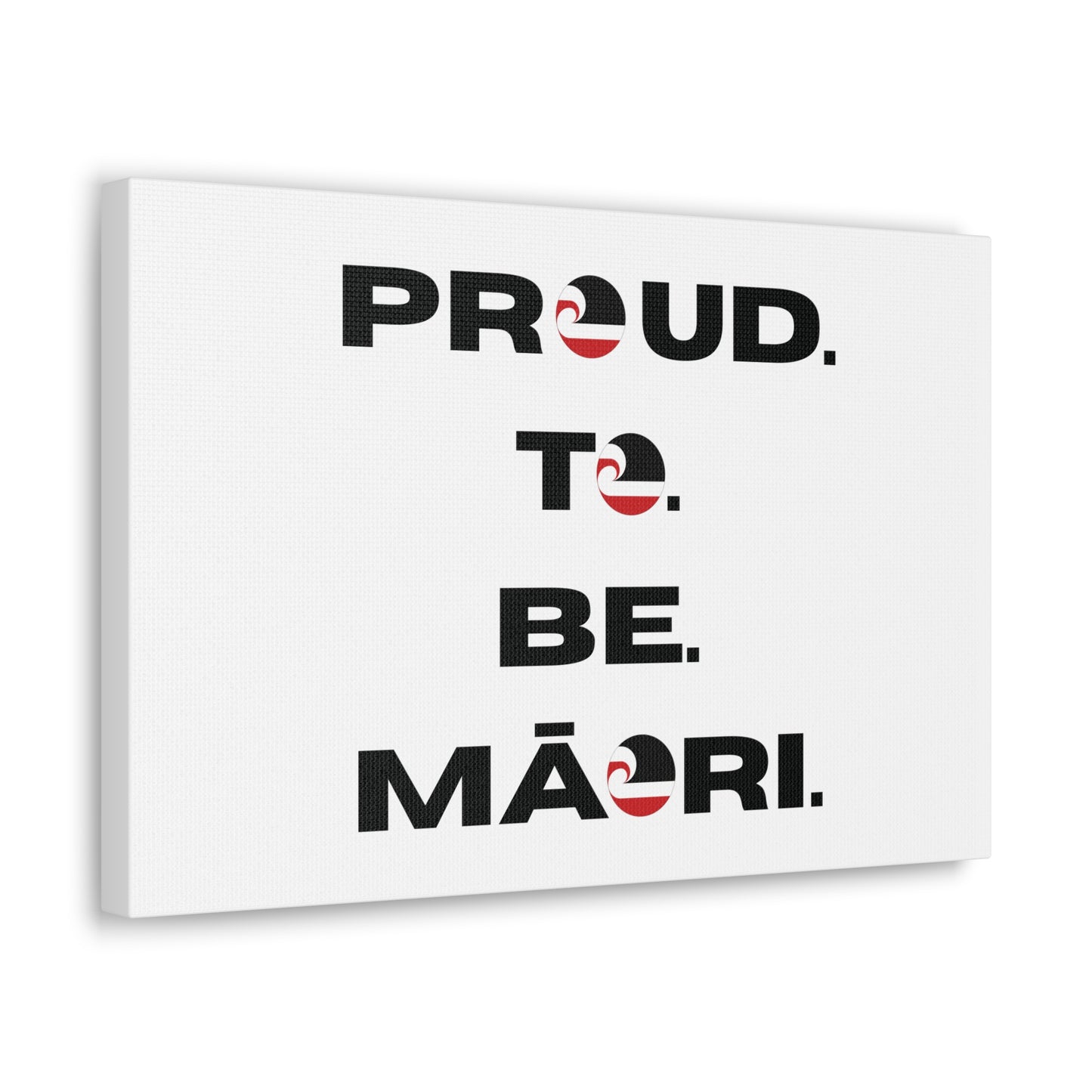 Proud. To. Be. Māori. Classic Canvas - White