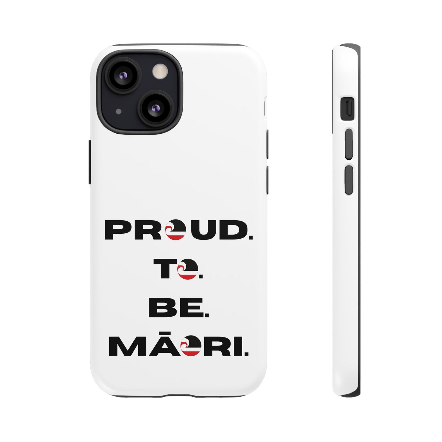 Proud. To. Be. Māori. Tough Cases iPhone/Google Pixel/Samsung Galaxy