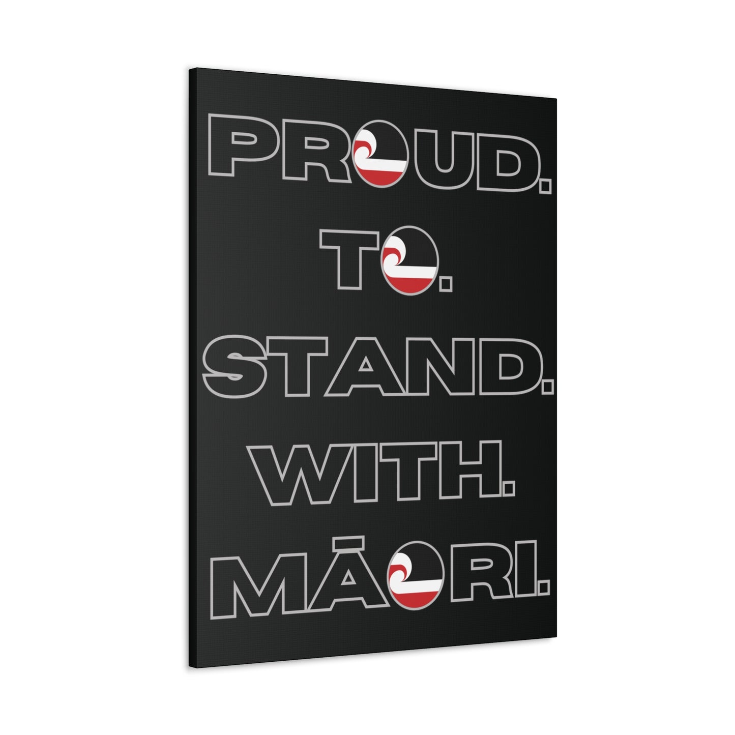 Proud. To. Stand. With. Māori. Classic Canvas - Black