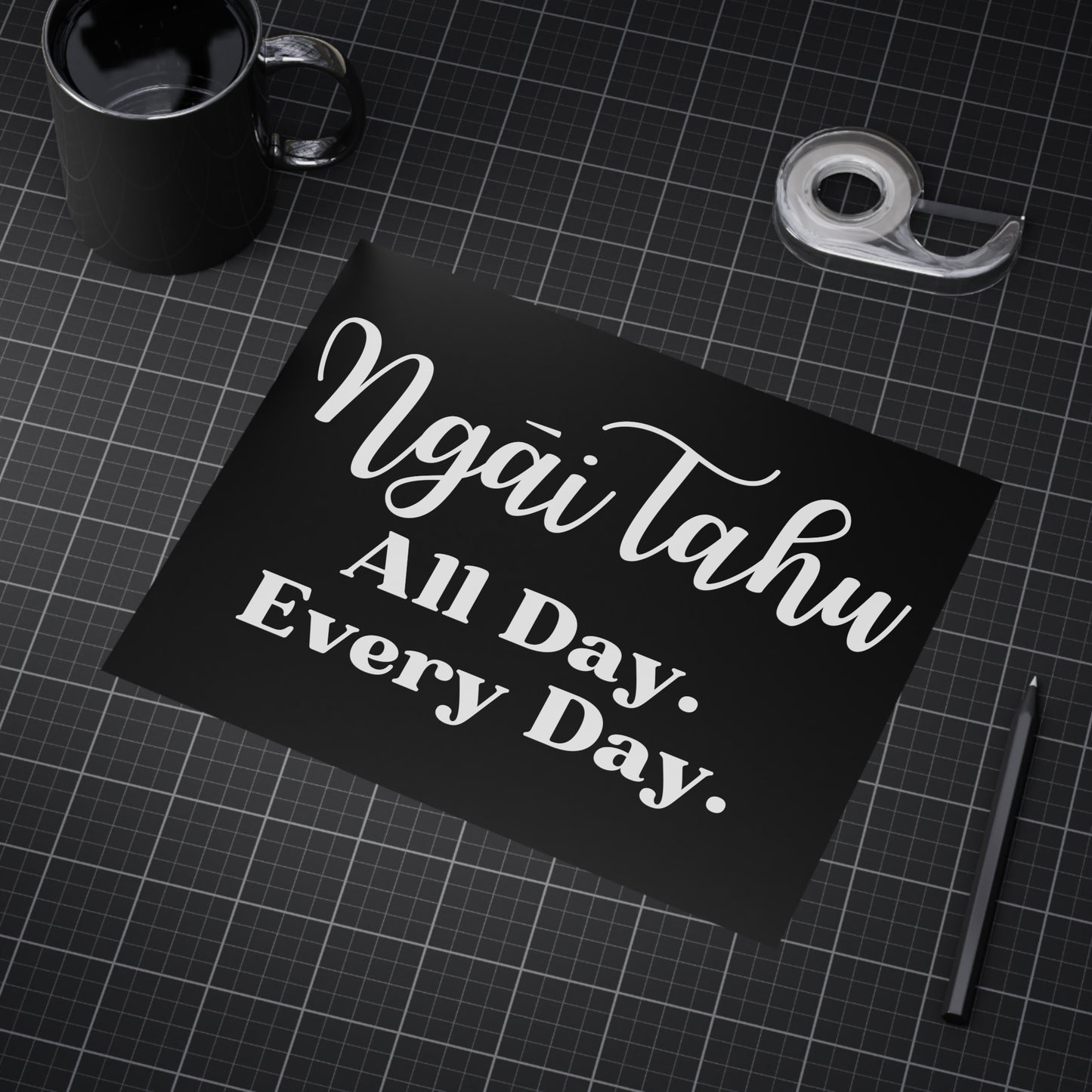 Ngāi Tahu All Day. Every Day. Unframed Prints - black