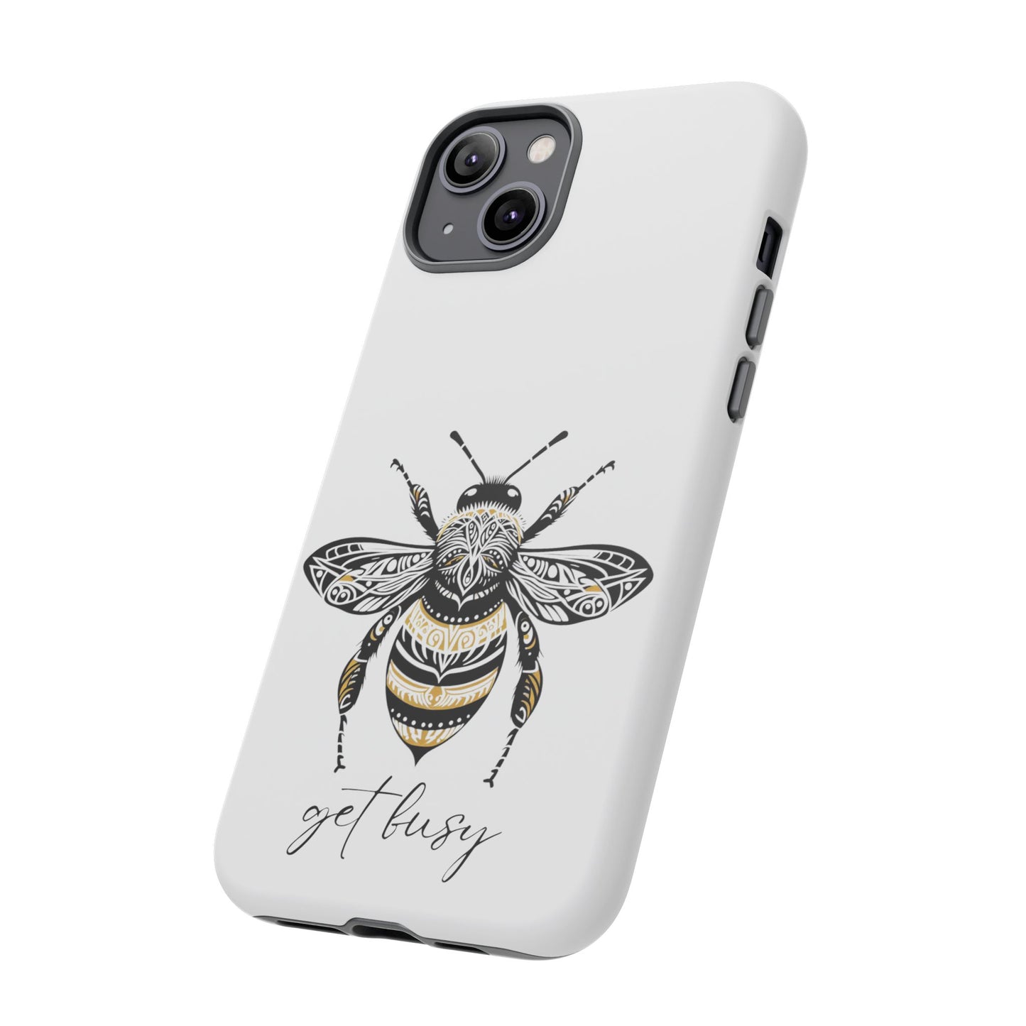 Get Busy Bee Tough Cases iPhone/Google Pixel/Samsung Galaxy