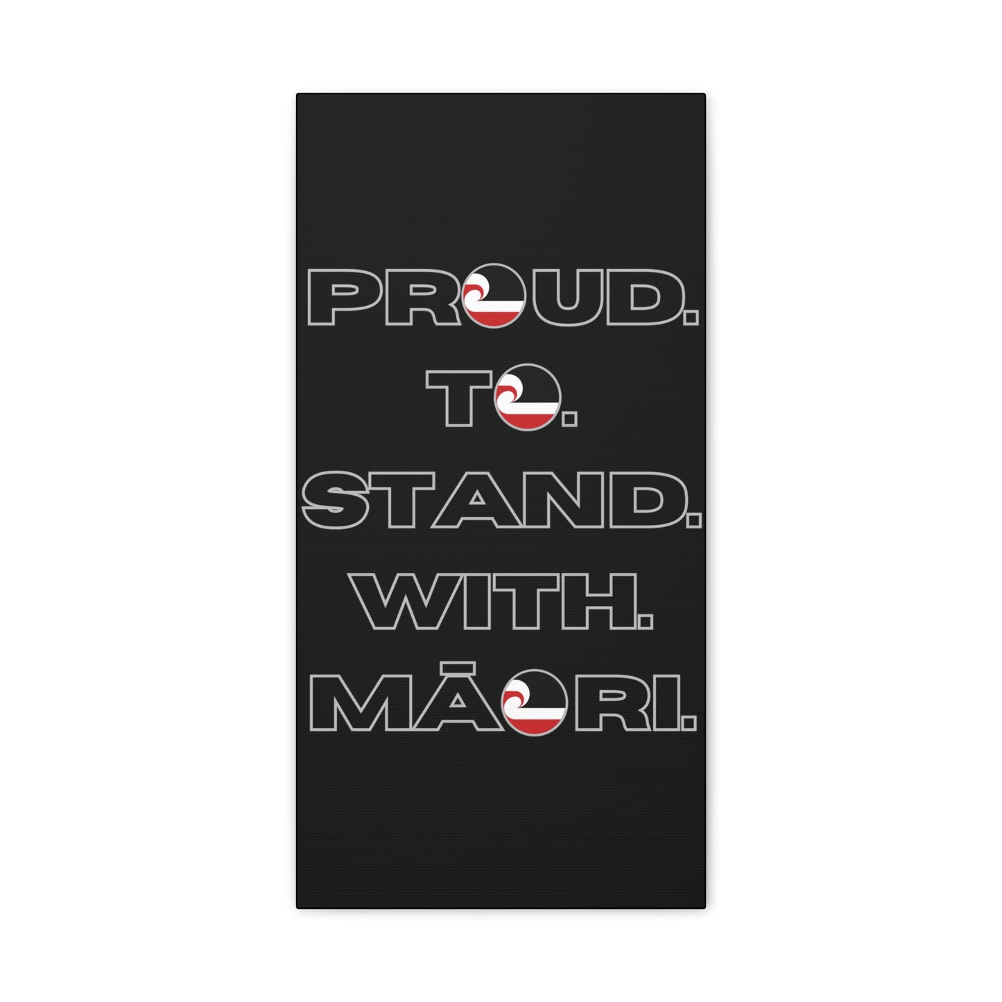 Proud. To. Stand. With. Māori. Classic Canvas - Black