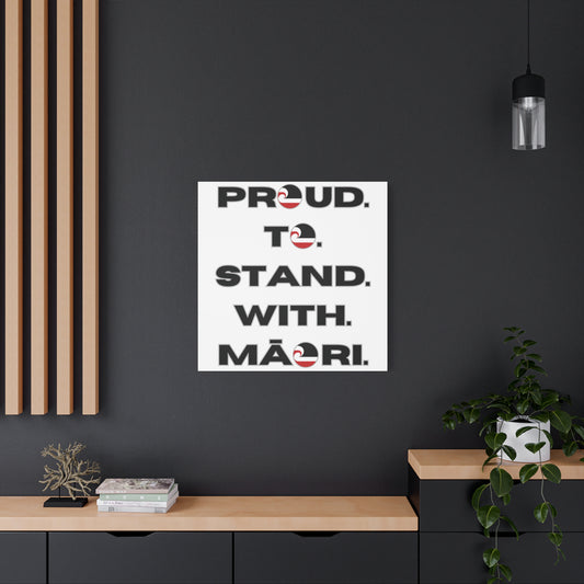 Proud. To. Stand. With. Māori. Classic Canvas - White