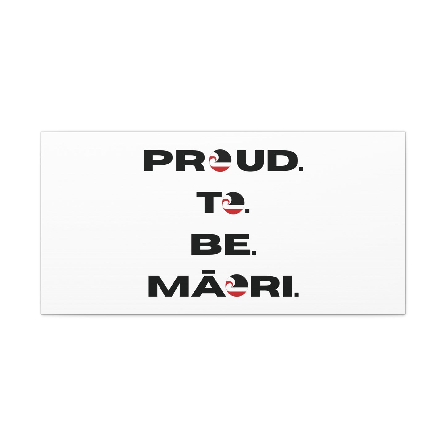 Proud. To. Be. Māori. Classic Canvas - White