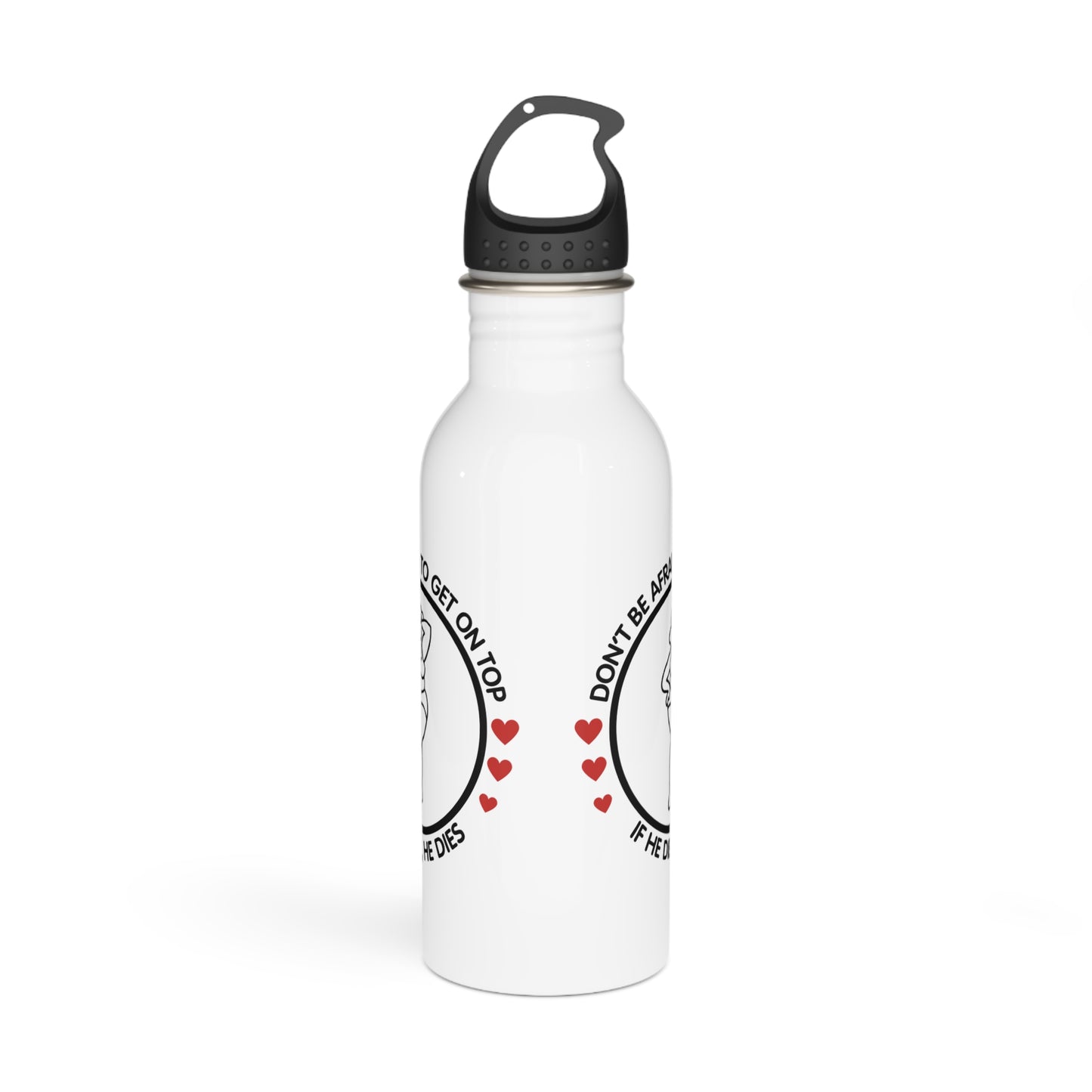 Don't Be Afraid To Get On Top... Stylish Stainless Steel Water Bottle - Eco-Friendly, Durable, Perfect for On-the-Go - White