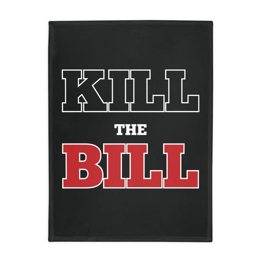 Kill The Bill Plush Fleece Blanket