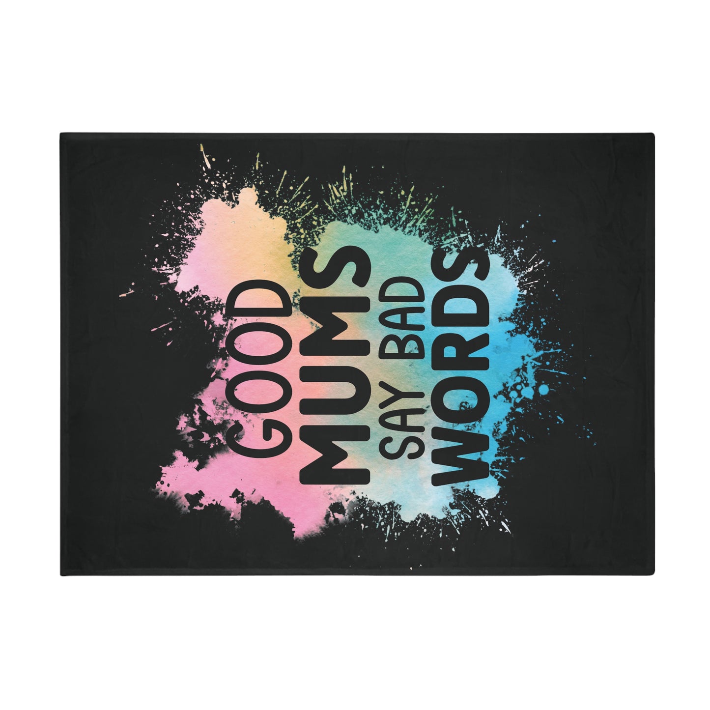 Good Mums Say Bad Words Plush Fleece Blanket - Black