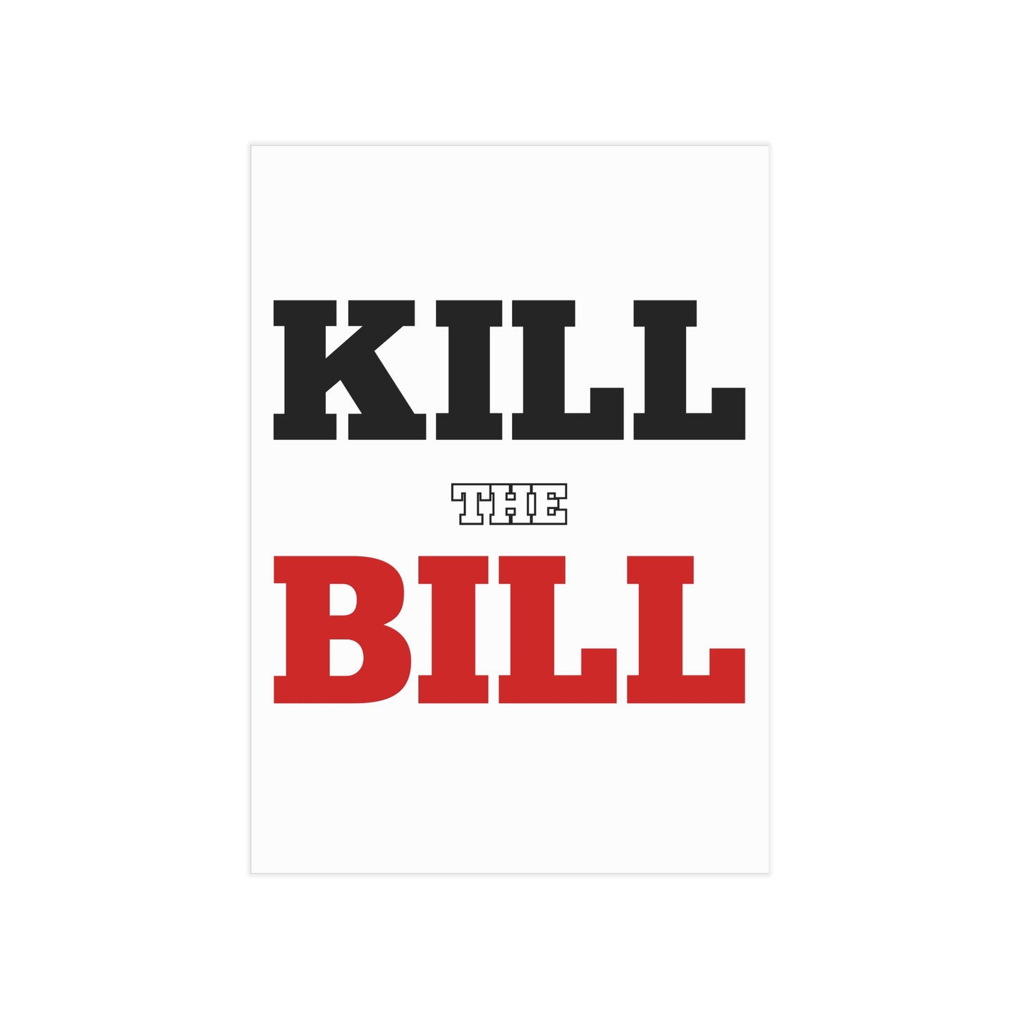 Kill The Bill Unframed Prints - white