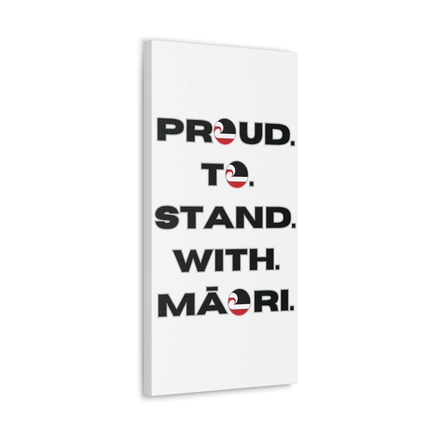 Proud. To. Stand. With. Māori. Classic Canvas - White