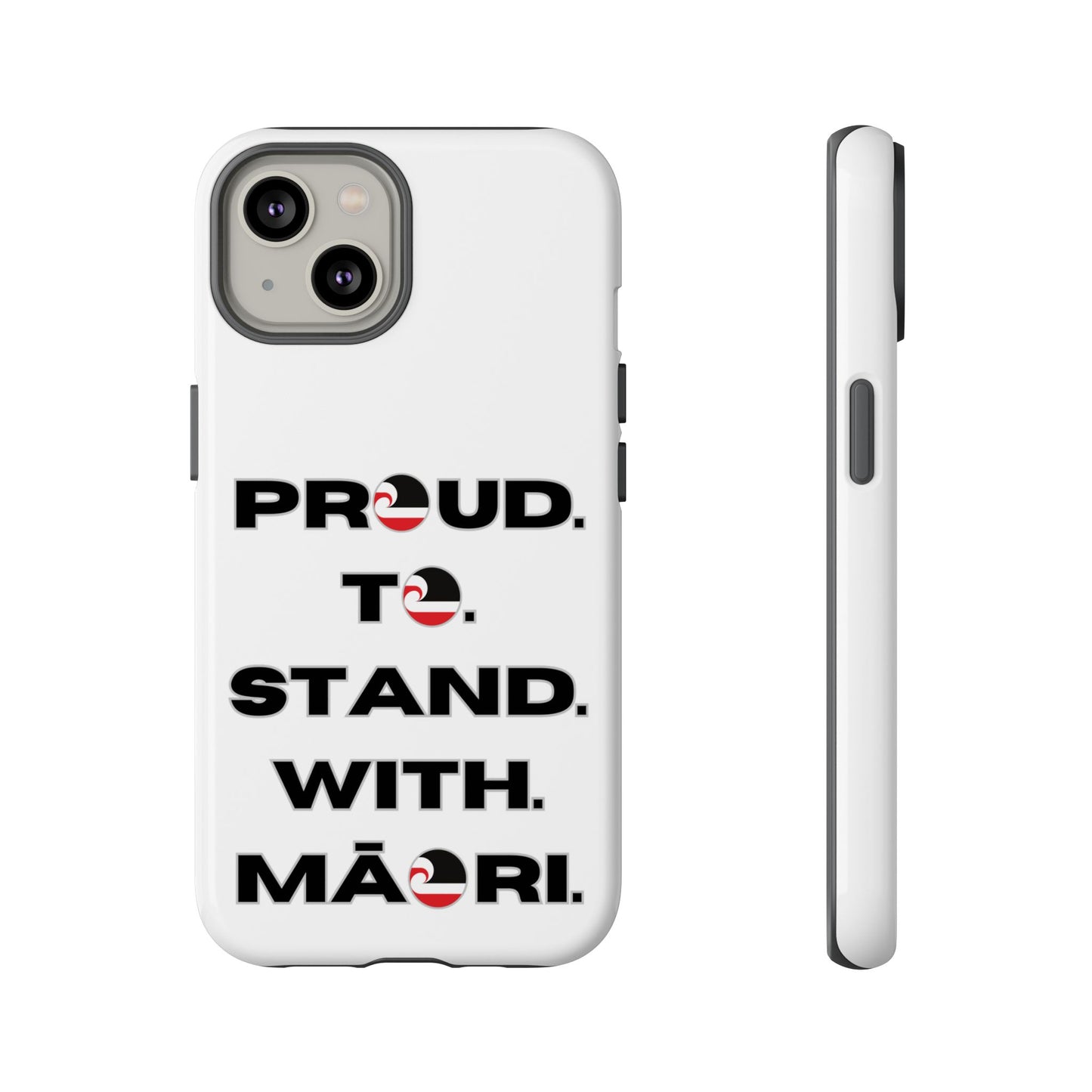 Proud. To. Stand. With. Māori. Tough Cases iPhone/Google Pixel/Samsung Galaxy