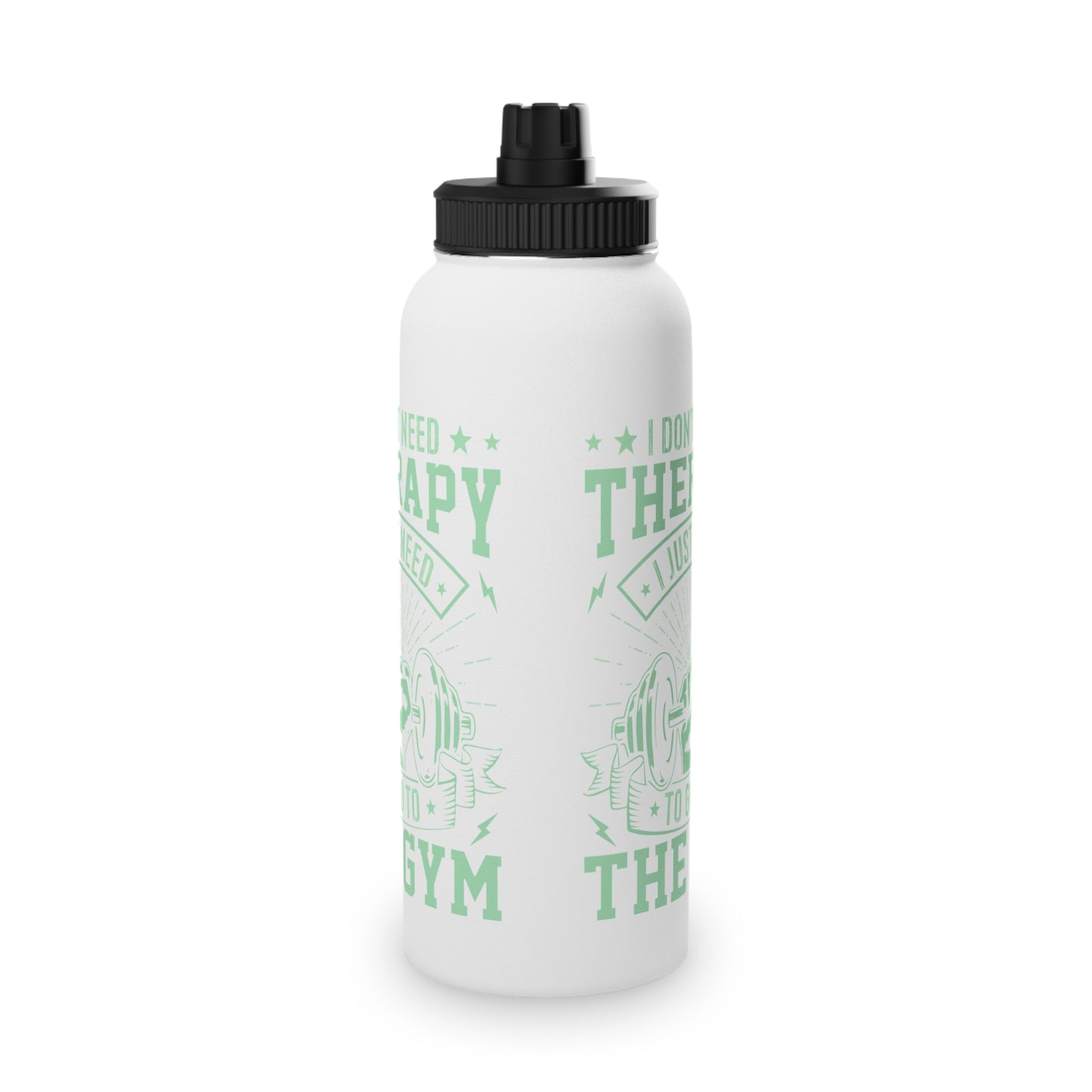 I Don't Need Therapy... Stainless Steel Sports Water Bottle - 3 sizes