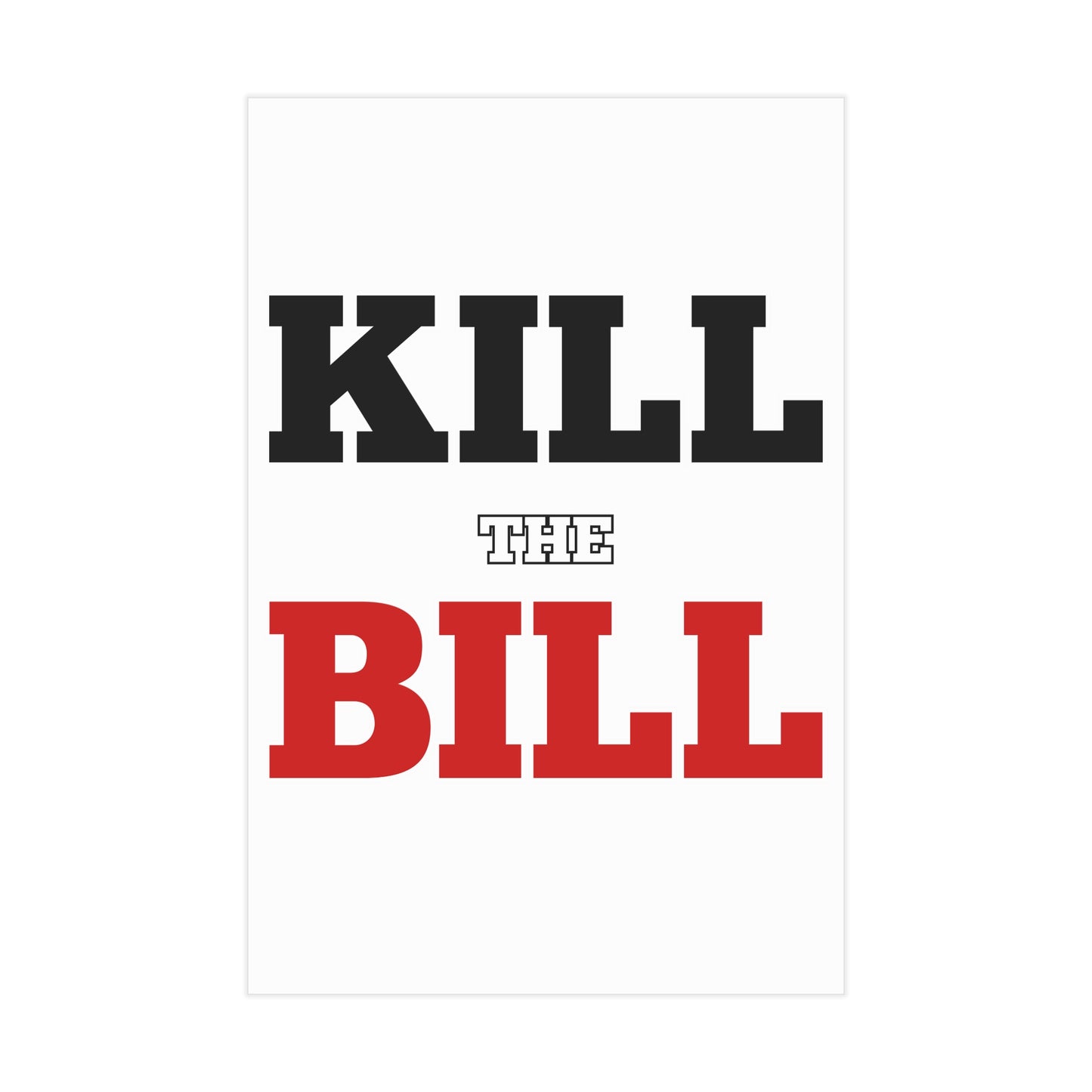 Kill The Bill Unframed Prints - white