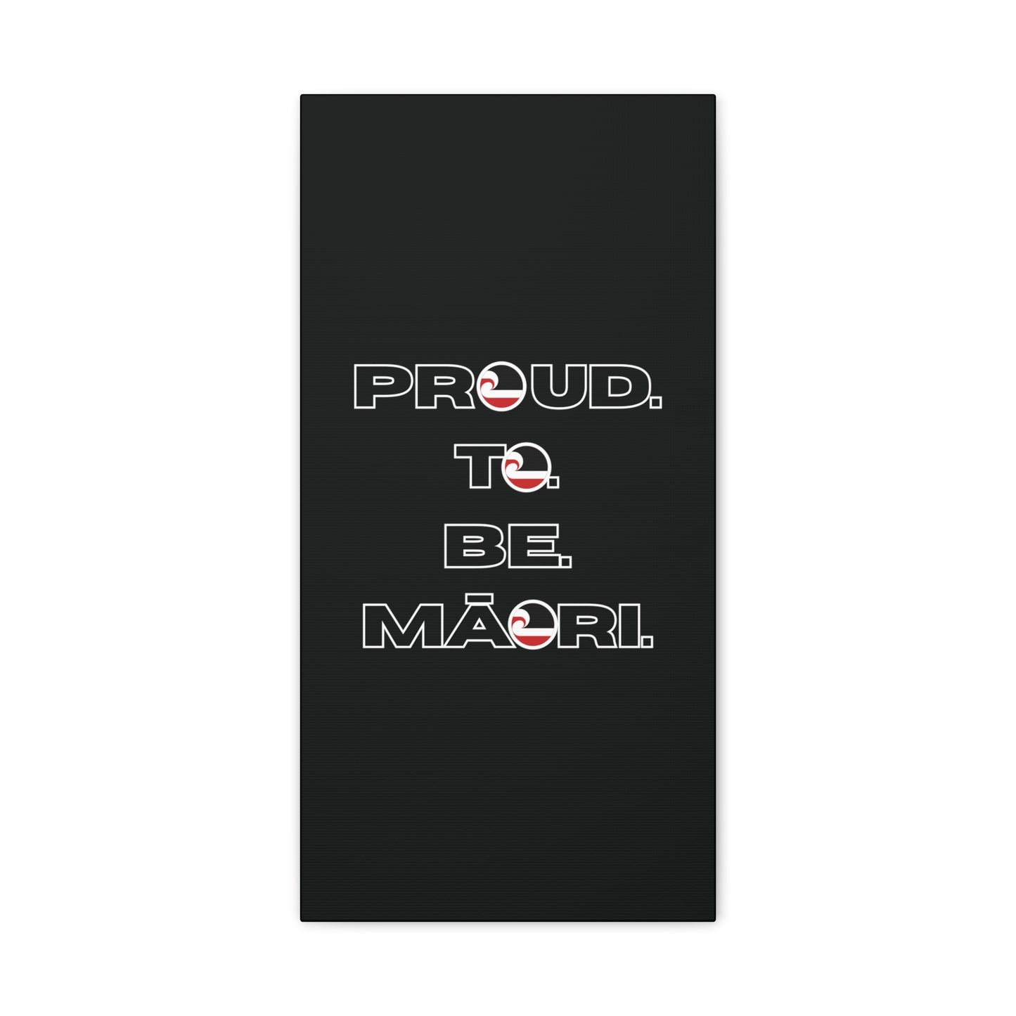 Proud. To. Be. Māori. Classic Canvas - Black