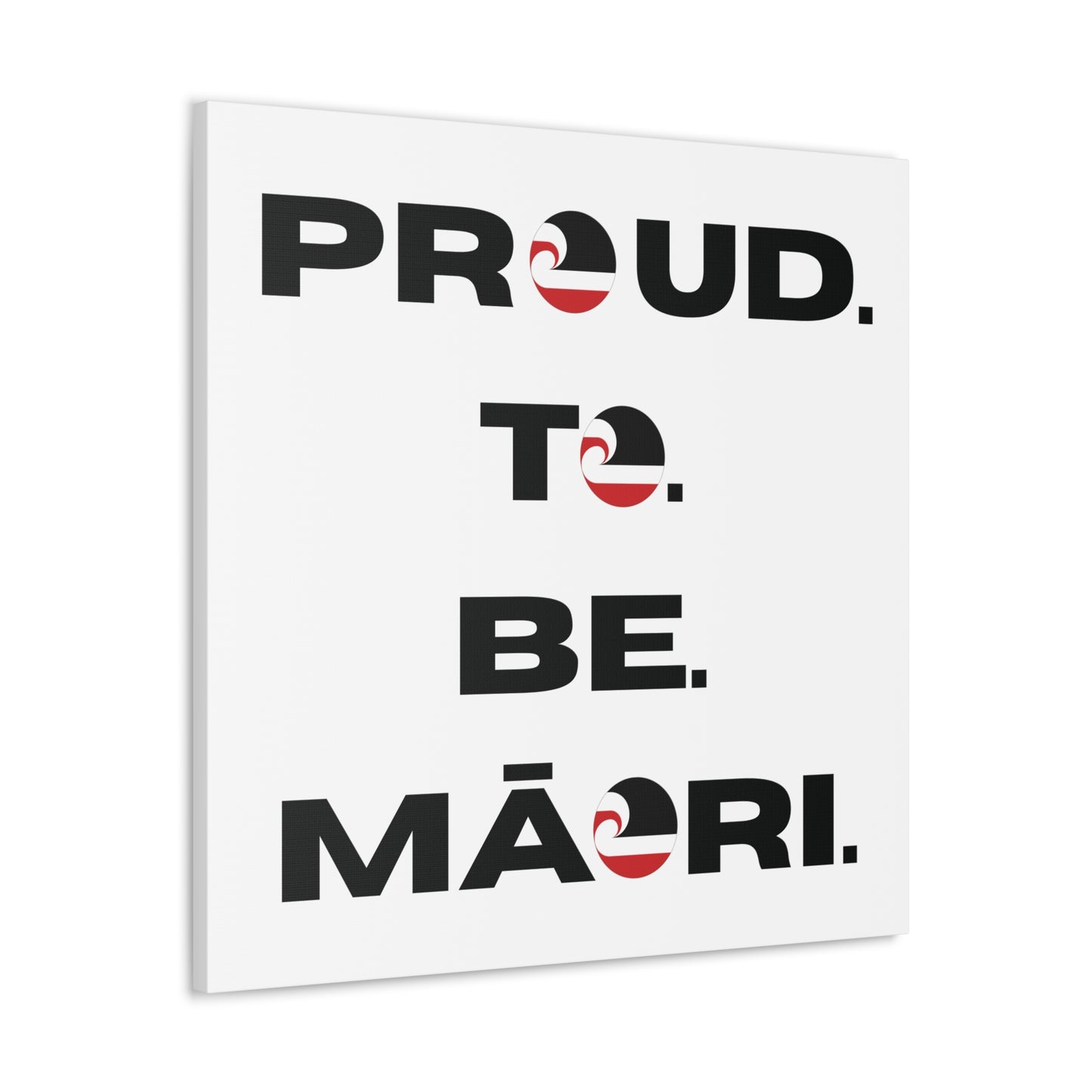 Proud. To. Be. Māori. Classic Canvas - White