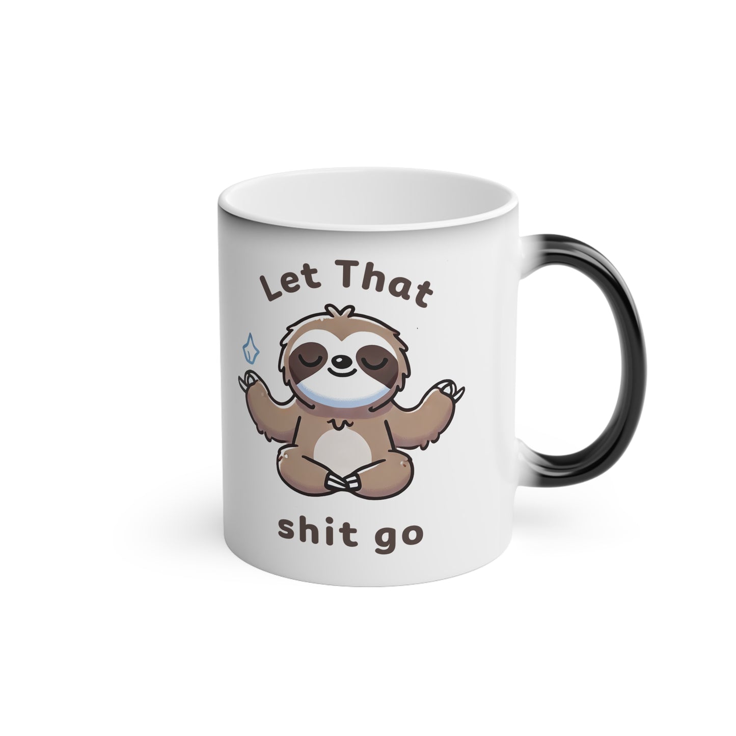 Let That Shit Go Magic Mug - Color Changing Heat Sensitive Cup for Relaxation and Meditation