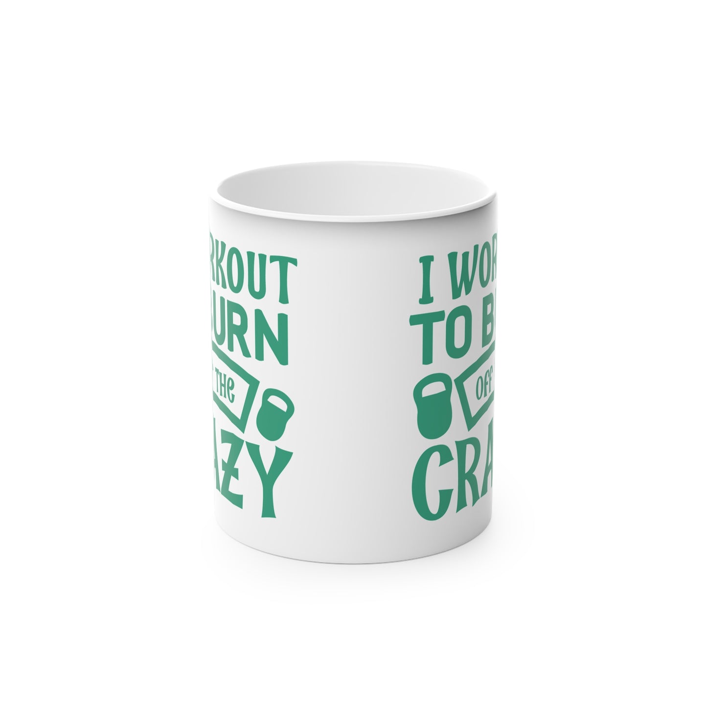 Burn off the Crazy Magic Mug - Color Changing Mug for Fitness Enthusiasts