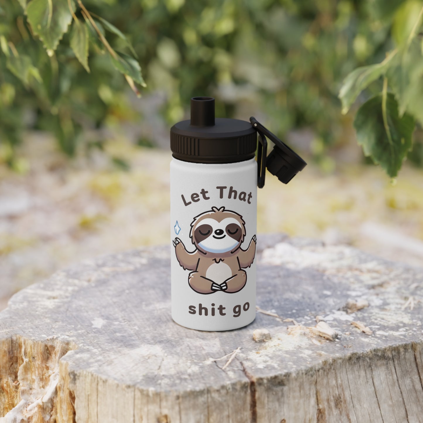 Let That Shit Go Stainless Steel Water Bottle - # Sizes