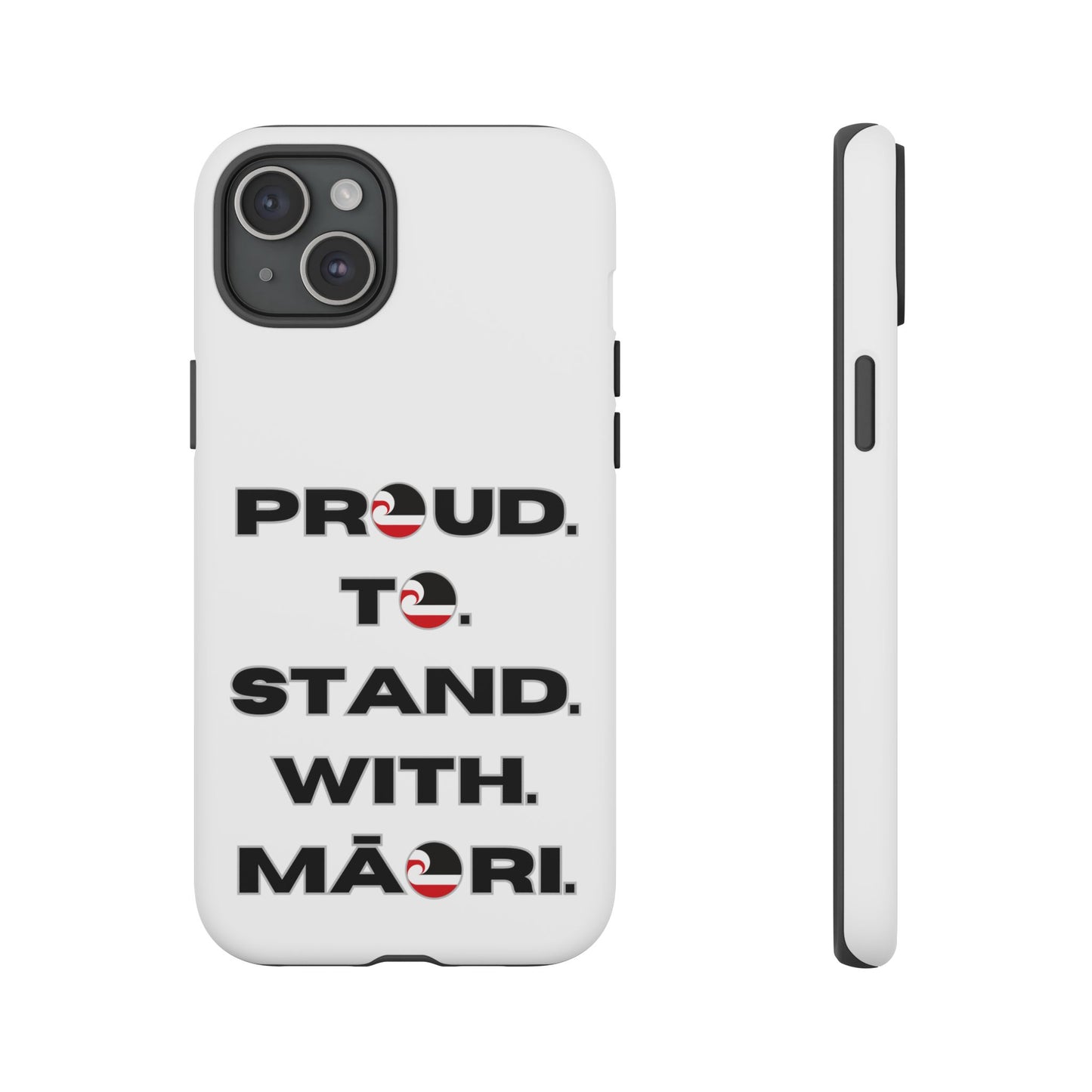 Proud. To. Stand. With. Māori. Tough Cases iPhone/Google Pixel/Samsung Galaxy